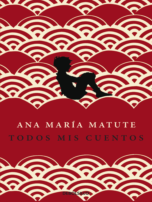 Title details for Todos mis cuentos by Ana María Matute - Available